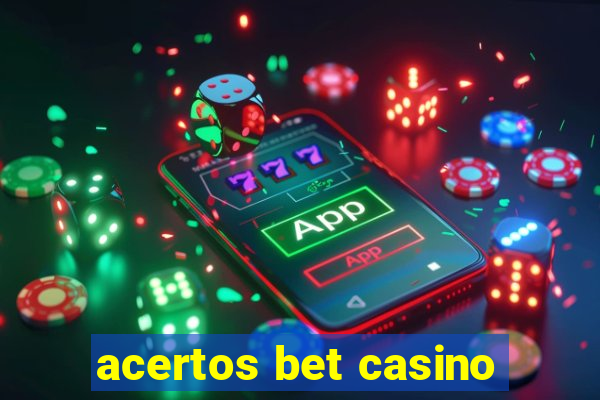 acertos bet casino